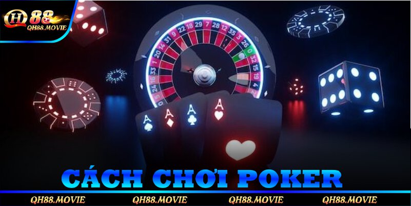 cách chơi poker