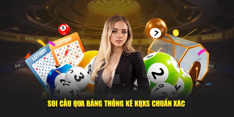 Soi cầu qua bảng thống kê KQXS chuẩn xác 